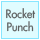 ROCKETPUNCH